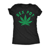  Sex Pot Weed Womens T Shirt 