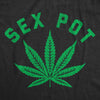  Sex Pot Weed Womens T Shirt 
