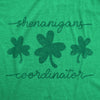  Shenanigans Coordinator Womens T Shirt 