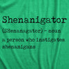  Shenanigator Womens T Shirt 