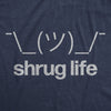  Shrug Life Womens T Shirt 