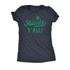  Slainte Yall Womens T Shirt 