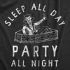  Sleep All Day Party All Night Womens T Shirt 