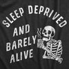  Sleep Deprived And Barely Alive Womens T Shirt 