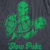  Slow Poke Womens T Shirt 