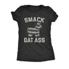  Smack Dat Ass Womens T Shirt 