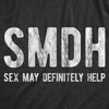  Smdh Sex May Definitely Help Womens T Shirt 