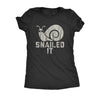  Snailed It Womens T Shirt 