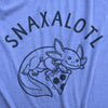  Snaxalotl Womens T Shirt 