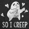  So I Creep Womens T Shirt 