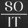  So Over It Womens T Shirt 