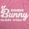  Some Bunny Needs Wine Womens T Shirt 