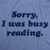  Sorry I Was Busy Reading Womens T Shirt 