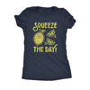  Squeeze The Day Womens T Shirt 