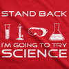  Stand Back Im Going To Try Science Womens T Shirt 