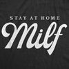  Stay At Home Milf Womens T Shirt 