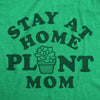  Stay At Home Plant Mom Womens T Shirt 