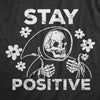  Stay Positive Womens T Shirt 