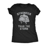  Stronger Than The Storm Womens T Shirt 