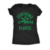  Sunshine Is For Plants Womens T Shirt 