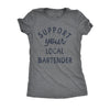  Support Your Local Bartender Womens T Shirt 