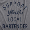  Support Your Local Bartender Womens T Shirt 