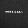  Swearing Helps Womens T Shirt 