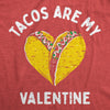  Tacos Are My Valentine Womens T Shirt 