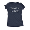  Take A Hike Womens T Shirt 