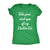  Take Your Irish Eyes Off My Dublin Ds Womens T Shirt 
