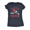  Tastes Like Freedom Womens T Shirt 