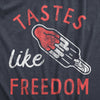  Tastes Like Freedom Womens T Shirt 