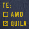  Te Amo Tequila Womens T Shirt 
