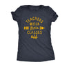  Teachers Work Their Classes Off Womens T Shirt 