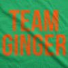  Team Ginger Womens T Shirt 