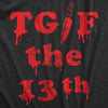  Tgif The 13th Womens T Shirt 