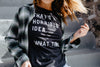  That Sounds Like A Horrible Idea What Time Womens T Shirt 