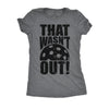  That Wasnt Out Womens T Shirt 