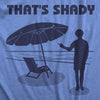  Thats Shady Womens T Shirt 