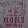  The Atomic Moms State Champs Womens T Shirt 