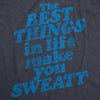  The Best Things In Life Make You Sweat Womens T Shirt 