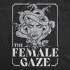 The Female Gaze Womens T Shirt 