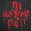  The Husband Did It Womens T Shirt 