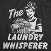  The Laundry Whisperer Womens T Shirt 