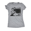  The Math Aint Mathin Womens T Shirt 