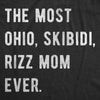  The Most Ohio Skibidi Rizz Mom Ever Womens T Shirt 