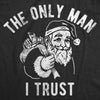  The Only Man I Trust Womens T Shirt 