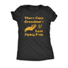  There Goes Grandmas Last Flying Fuck Womens T Shirt 