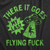  There It Goes My Last Flying Fuck Womens T Shirt 