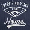  Theres No Place Like Home Womens T Shirt 